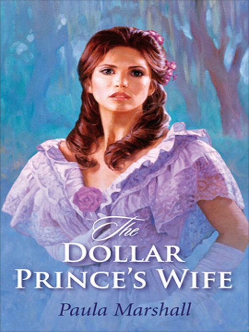 Title details for The Dollar Prince's Wife by Paula Marshall - Available